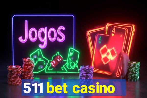 511 bet casino